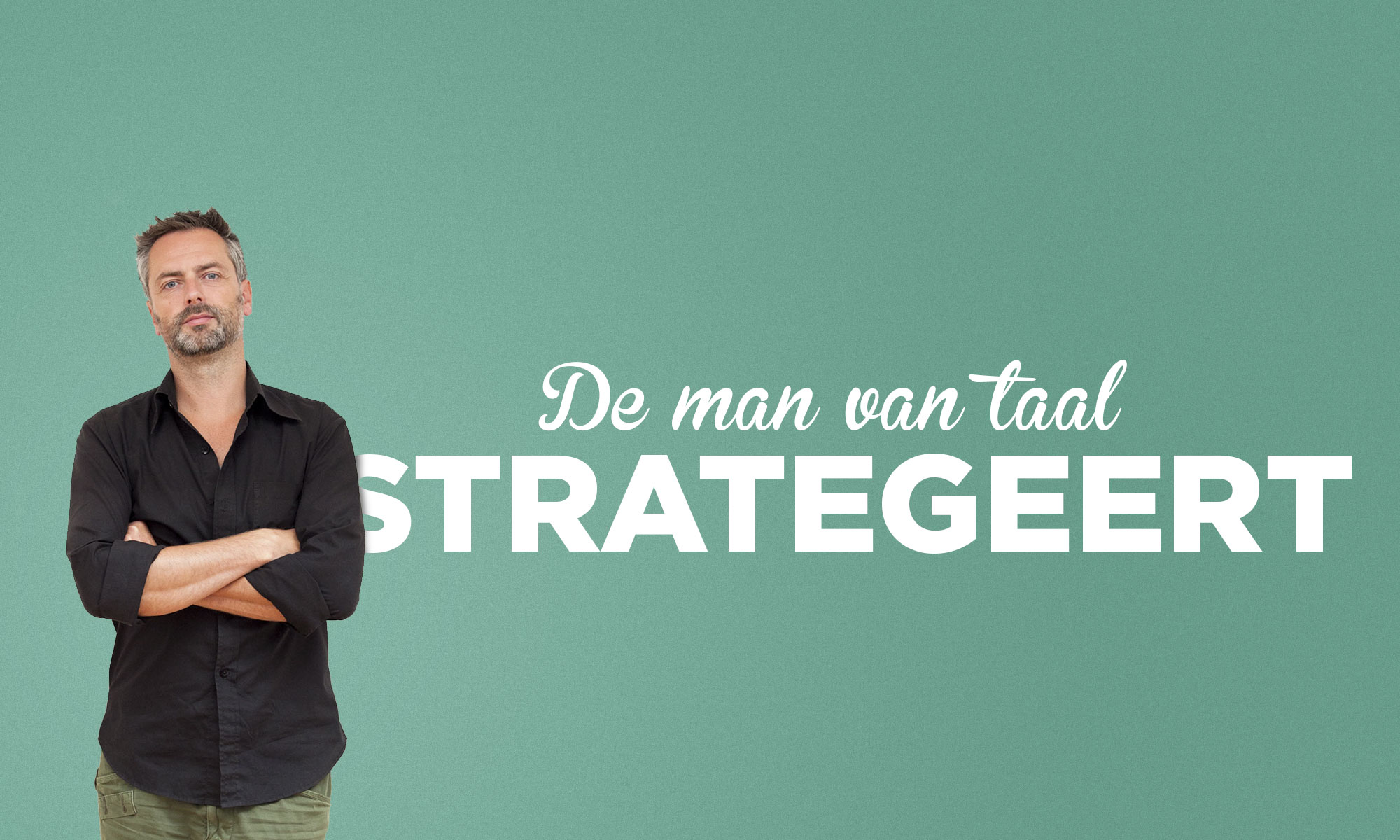 De Man van Taal strategeert